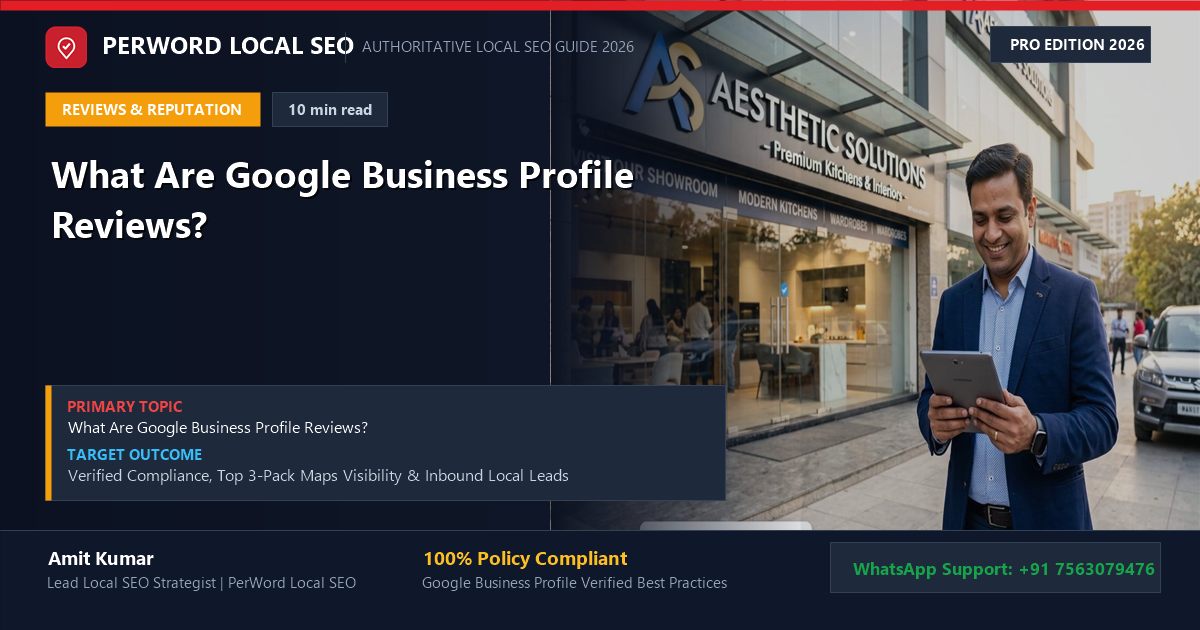 What Are Google Business Profile Reviews? (The Complete Architectural Guide)